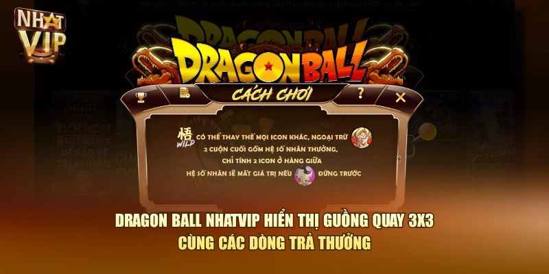 Dragon Ball Nhatvip hiển thị guồng quay 3x3 cùng các dòng trả thưởng