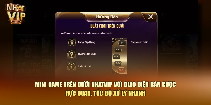 Mini game Trên Dưới Nhatvip với giao diện bàn cược trực quan, tốc độ xử lý nhanh